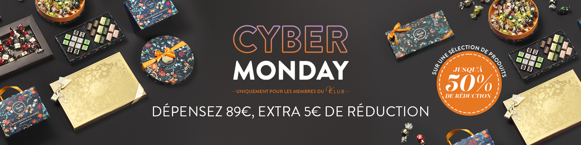 Cyber Monday uniquement pour les membres du V-Club dépensez 89€, extra € de réduction