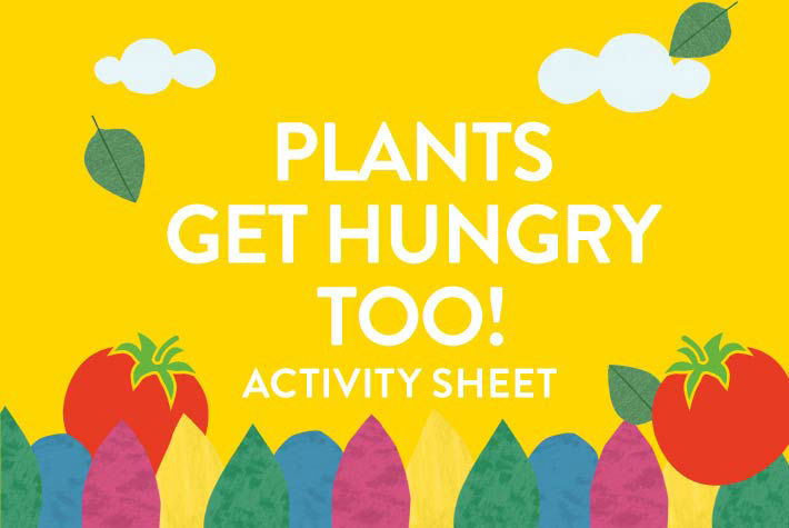 Plants get hungry too