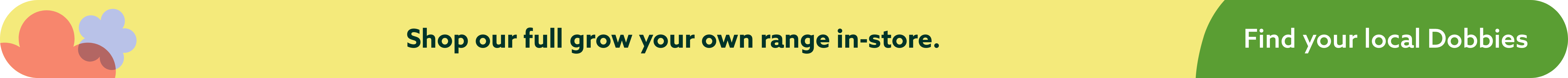 Shop our full grow your own