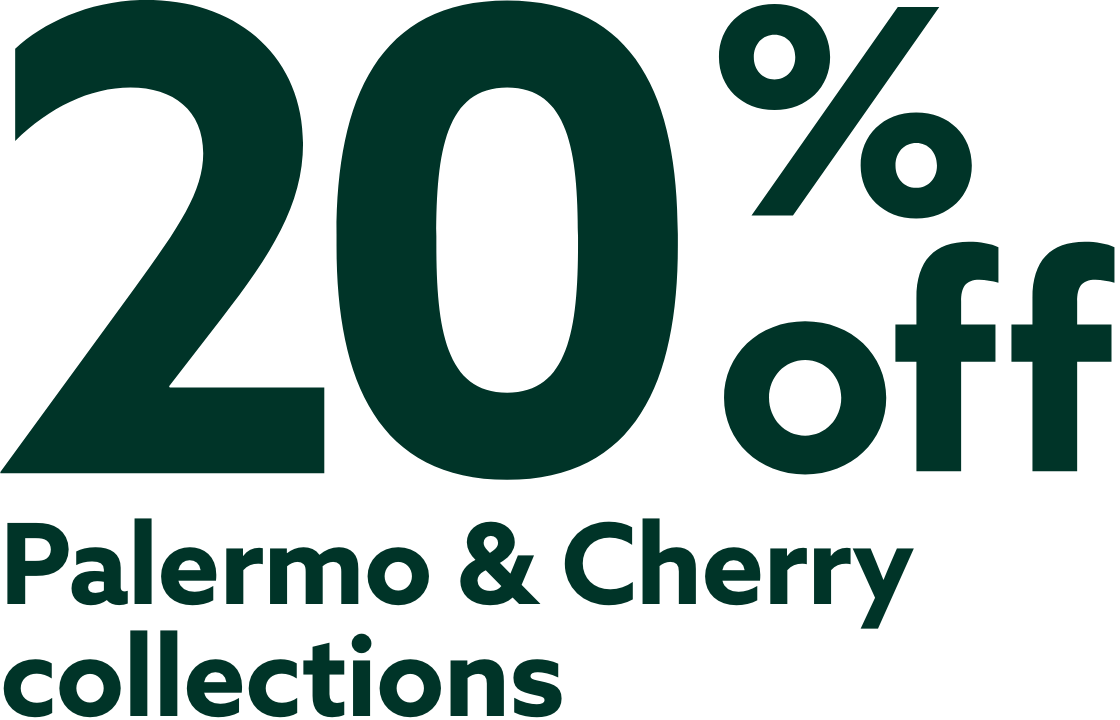 20% off Palermo & Cherry collections