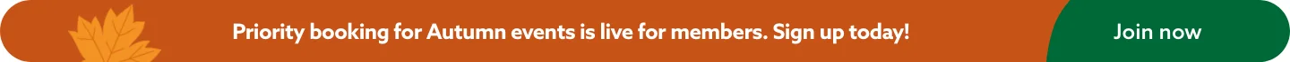 Priority booking for Autumn events is live for members