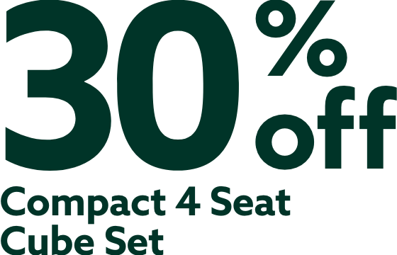 30% off Compact 4 Seat Cube Set