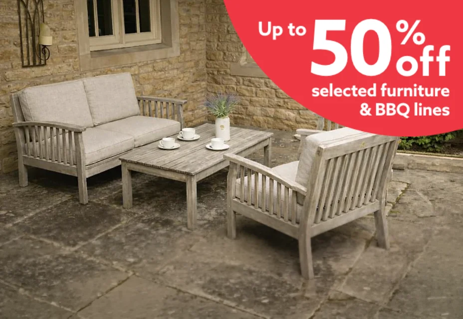 Up to 50% off selected furniture & BBQ lines