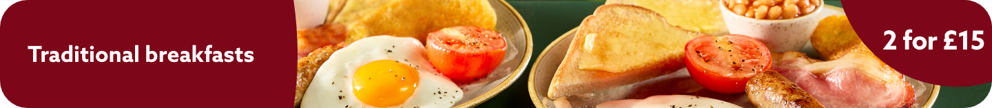 2 for £15 Traditional Breakfasts