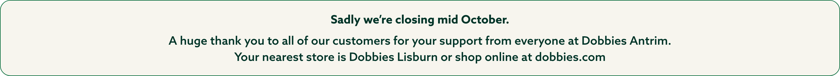 We’re closing by mid October